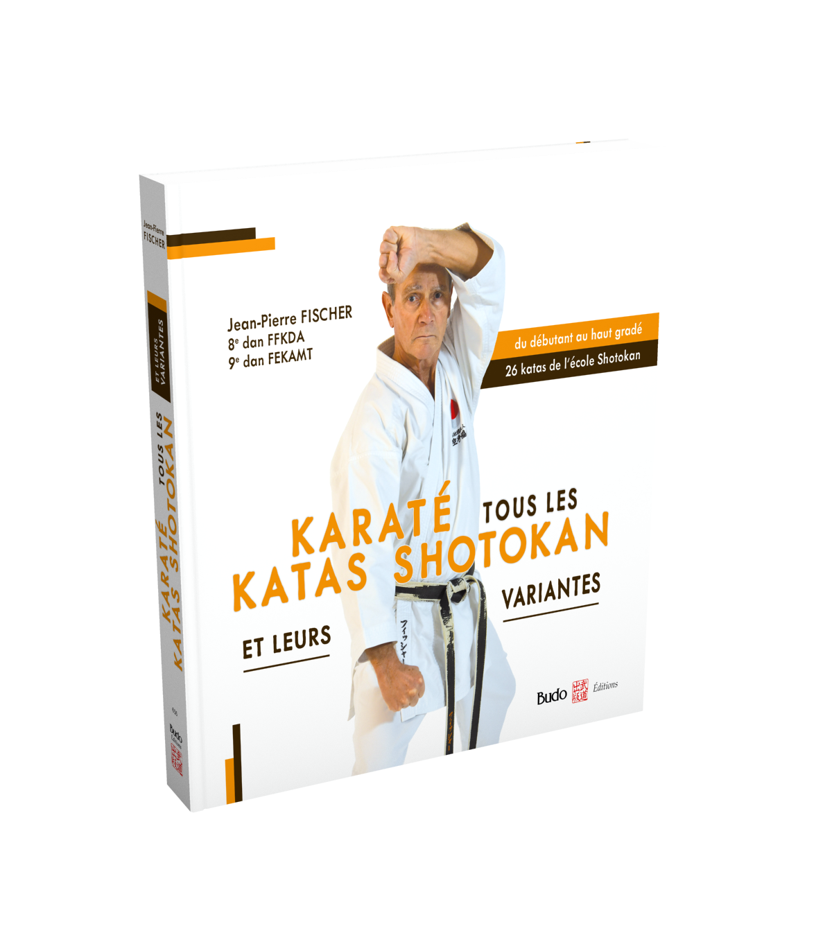 Karaté tous les Katas Shotokan et leurs Variantes - Budo Editions