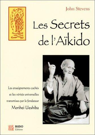 Les secrets de l'aïkido - Budo Editions