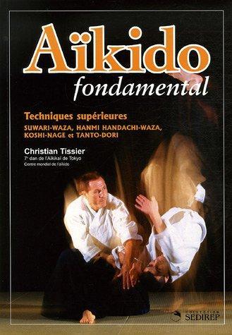 Cover of Aïkido fondamental Techniques supérieures book by Christian Tissier showing two practitioners demonstrating Aïkido techniques