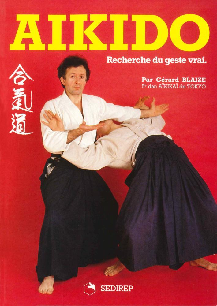 Book cover of "Aikido, recherche du geste vrai" by Gérard Blaize showing two men in traditional aikido attire demonstrating a technique on red background