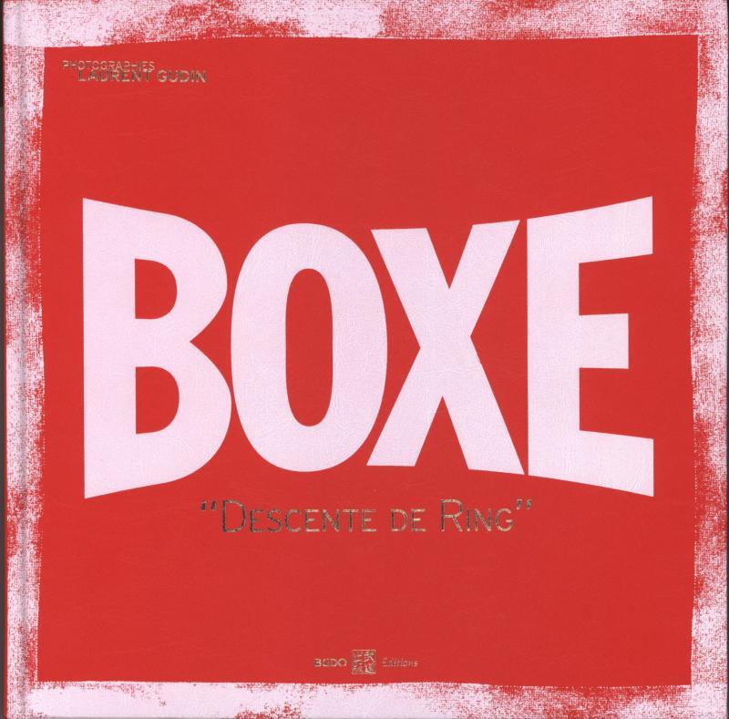 Boxe : Déscente de ring - Budo Editions "épuisé"