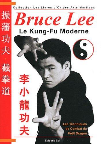 Bruce Lee Le Kung Fu Moderne