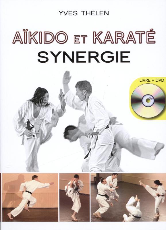 Aïkido et Karaté, synergie – Yves Thélen | Budo Éditions