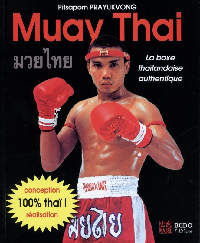 Muay Thai : La boxe thaïlandaise - Budo Editions