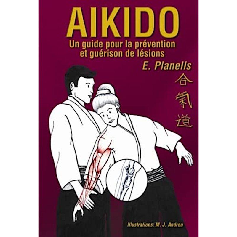 Aïkido – Guide Prévention et Guérison de lésions, Encarna Planells
