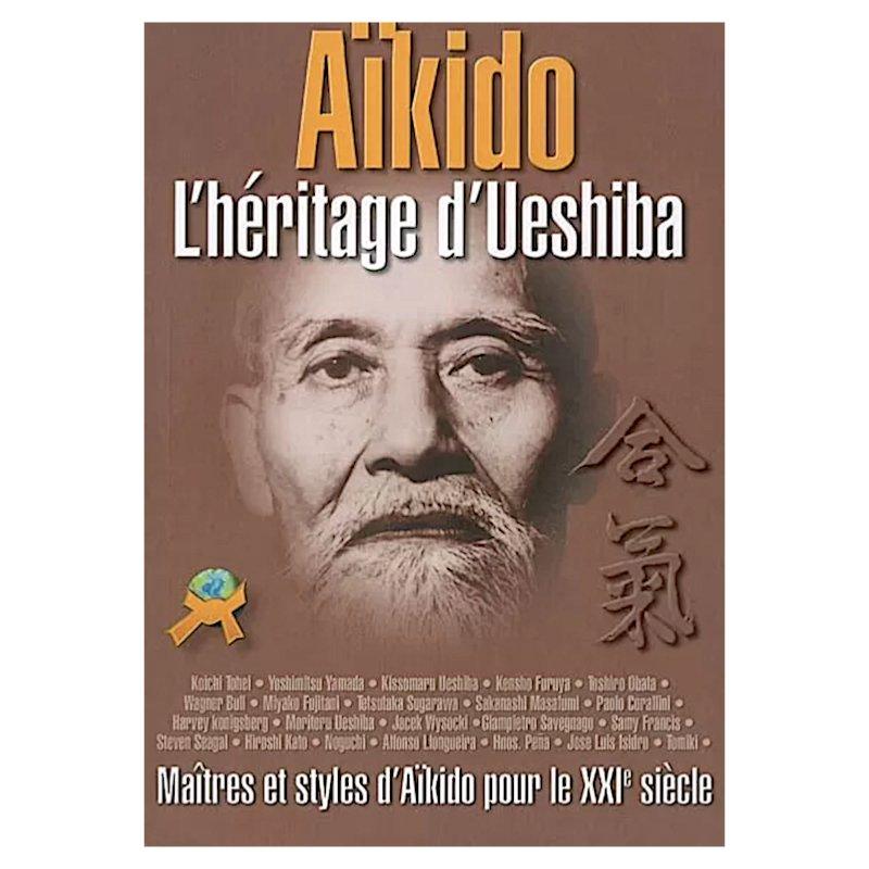 Book cover of "Aïkido l'Héritage d'Ueshiba" featuring a portrait of Morihei Ueshiba with text about Aikido masters and styles for the 21st century.