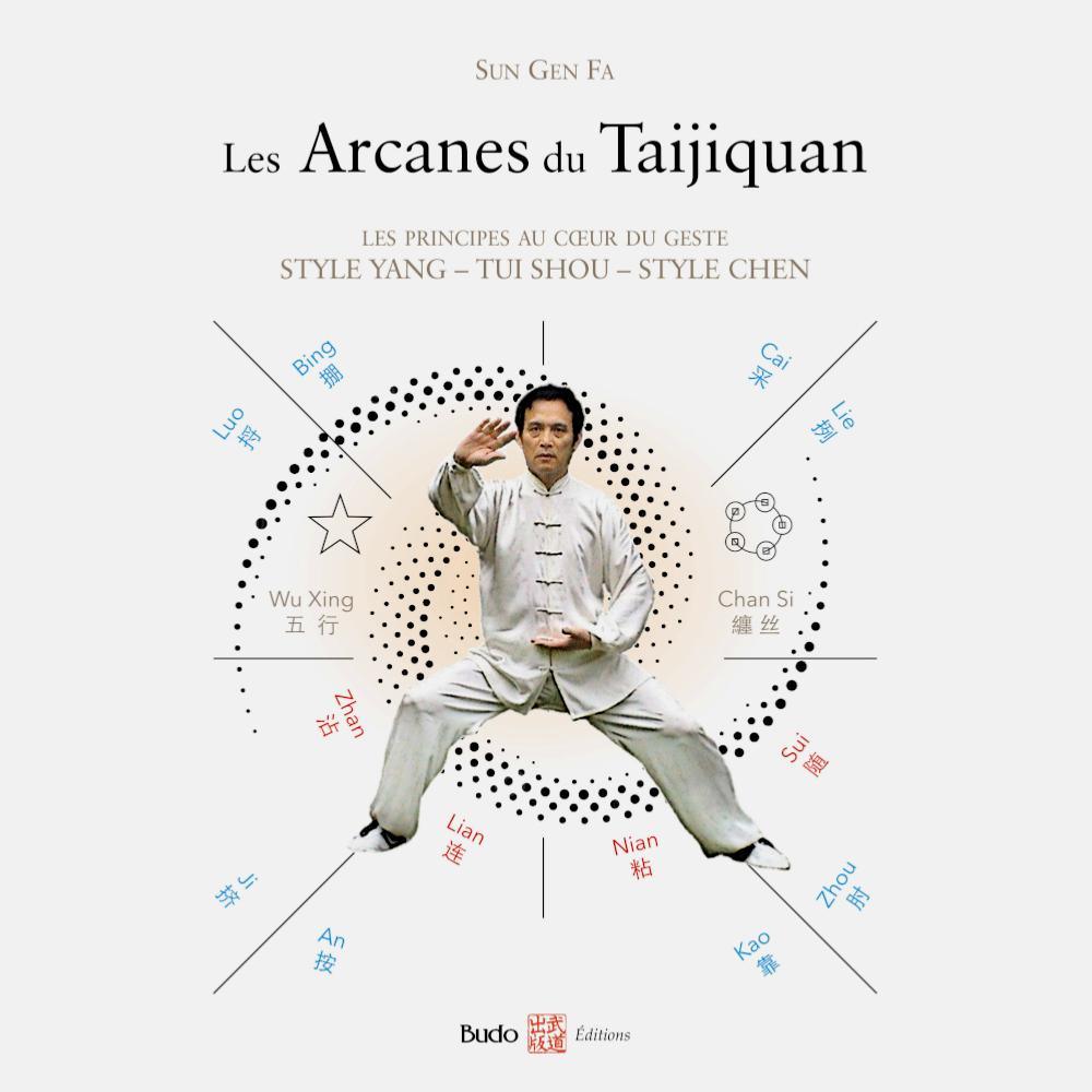 Les Arcanes du Taijiquan - Budo Editions