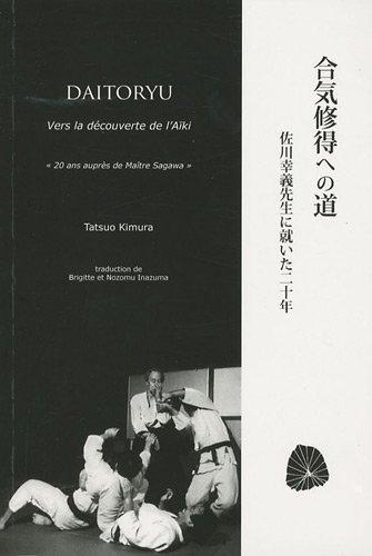 Daitoryu : Vers la découverte de l’aïki – Tatsuo Kimura | Budo Éditions