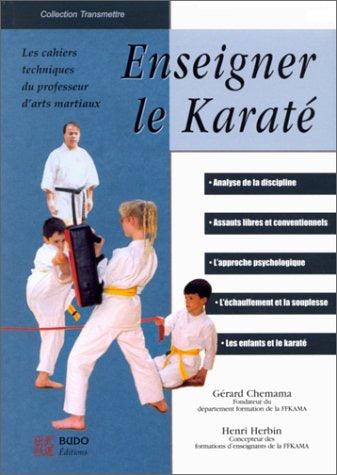 Enseigner le Karaté – Livre Budo Éditions Chemama & Herbin