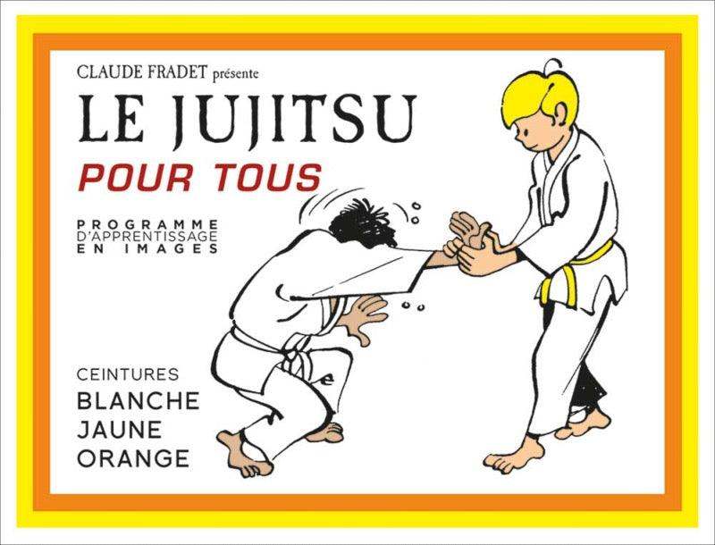Le Jujitsu pour tous vol.1 – Débutants ceintures blanche à orange