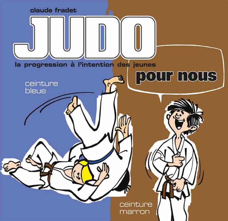 Cover of "Judo pour nous en bandes dessinées Vol3" comic book showing children practicing judo for blue and brown belts by Claude Fradet.