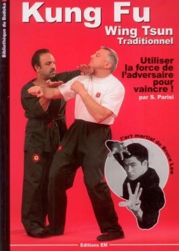 Kung Fu Wing Tsun traditionnel "épuisé"