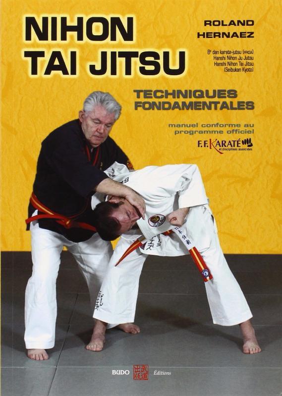 Nihon Tai Jitsu : Techniques fondamentales - Budo Editions