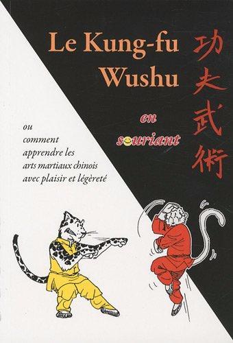 Le kung-fu wushu en souriant - Budo Editions