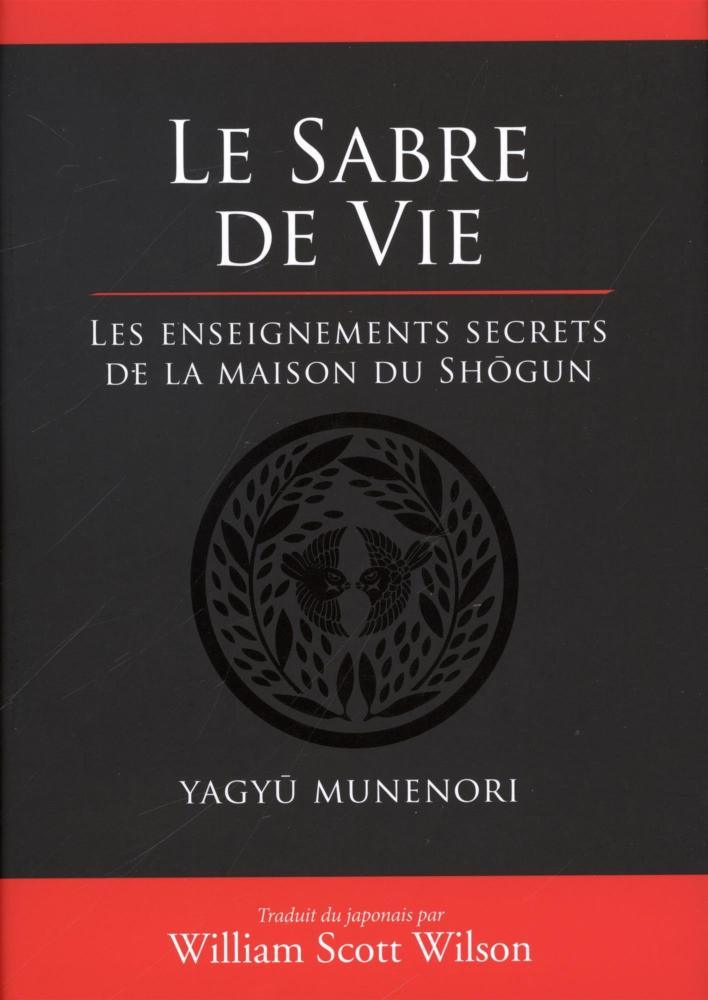 Le sabre de vie - Budo Editions