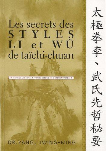 Les secrets styles Li et Wu de taïchi-chuan - Budo Editions