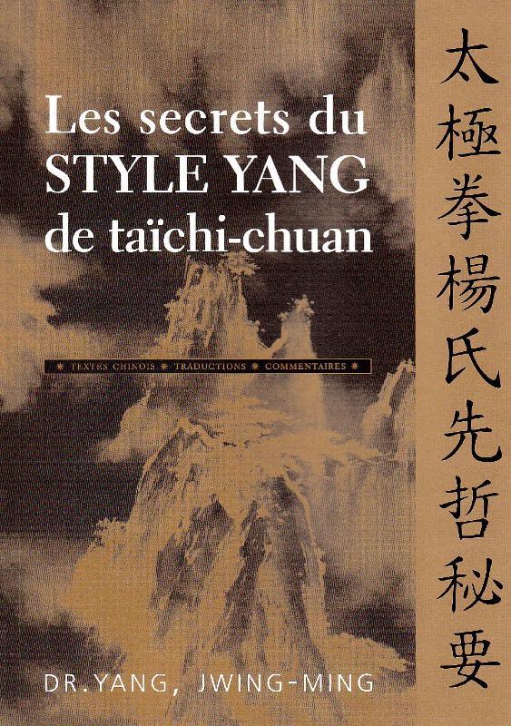 Les secrets du style Yang de taïchi-chuan - Budo Editions