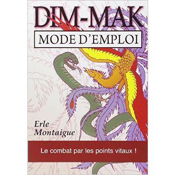 Dim Mak mode d'emploi - Budo Editions