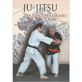 Livre Ju jitsu, la force du millénaire - Budo Editions