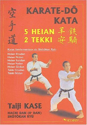 Karaté-dô kata : 5 heian, 2 tekki - Budo Editions