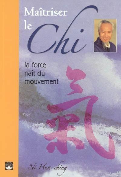 Maîtriser le chi - Budo Editions