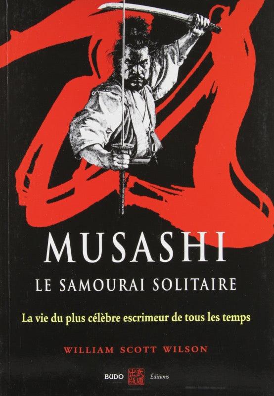 Musashi, le samouraï solitaire - livre Budo Editions