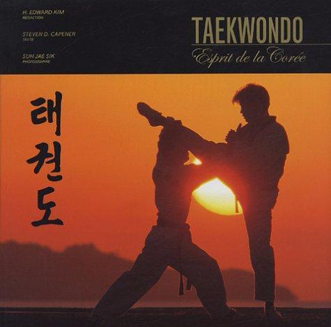 Taekwondo : L'esprit de la Corée - Budo Editions