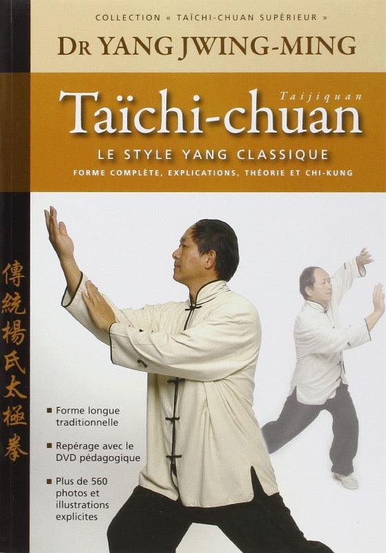 Taïchi-Chuan supérieur book by Dr Yang Jwing-Ming showing traditional Yang style Tai chi pose and instructional content.