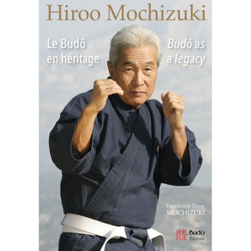 hiroo-mochizuki-le-budo-en-heritage-budo-editions