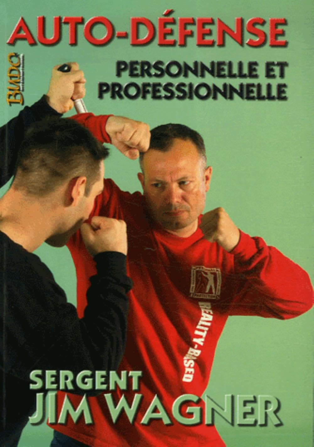 Budo International - Livre Auto-Défense personnelle et Professionnelle