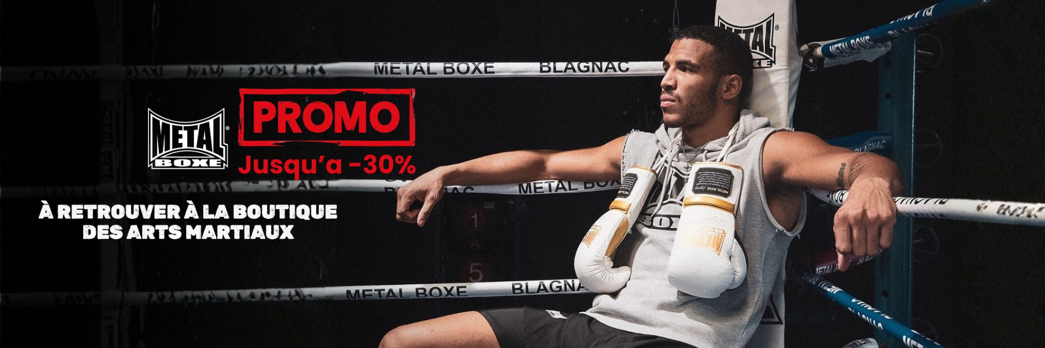 Promotion Metal Boxe : équipement boxe, vêtements Boxe. Toute la marque en promotion chez la Boutique des arts martiaux