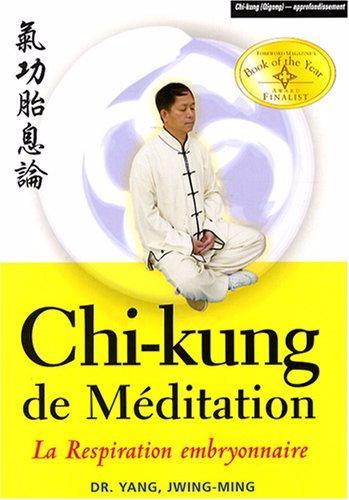Chi-kung de Méditation : La respiration - Budo Editions